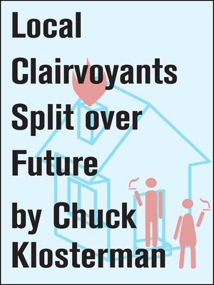 cover image of Local Clairvoyants Split Over Future